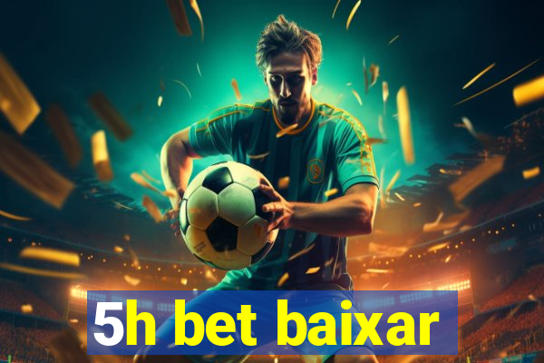 5h bet baixar